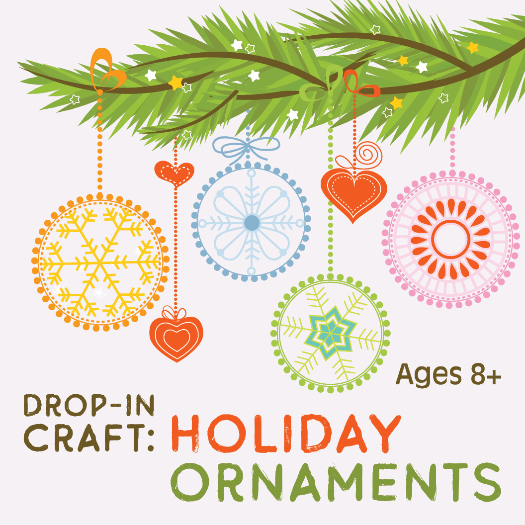 Drop-in Craft: Holiday Ornament