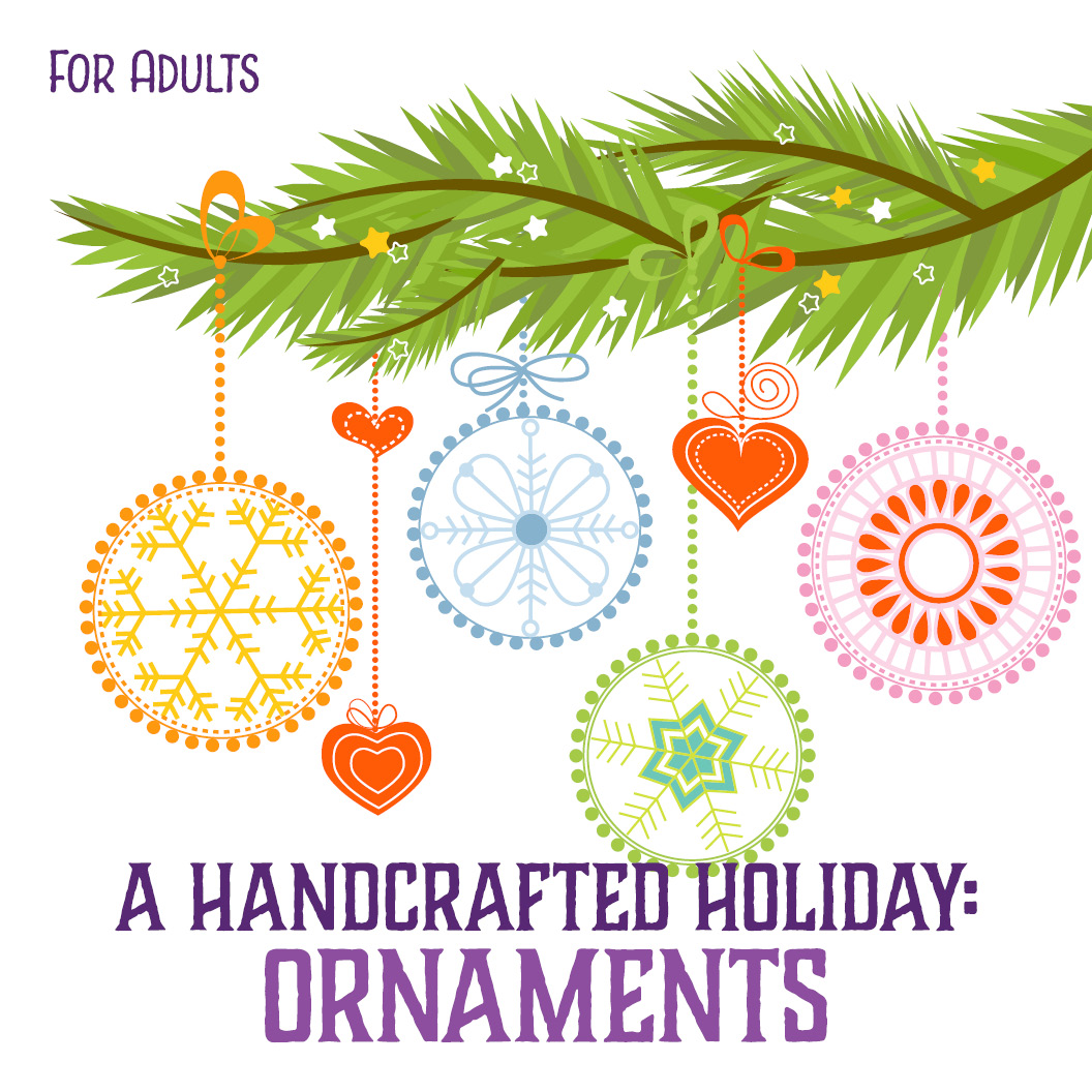 A Handcrafted Holiday: Ornaments