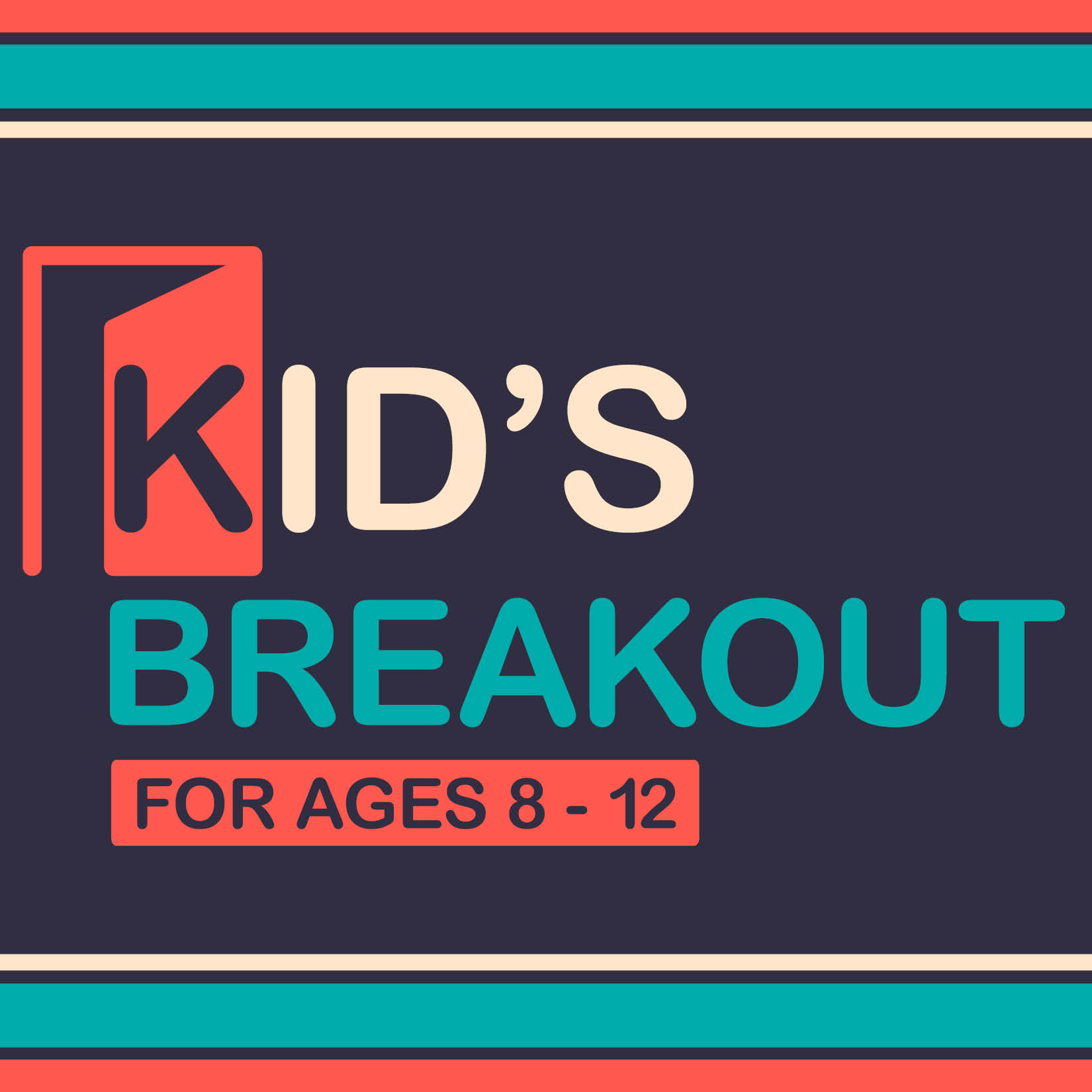 Kid’s Breakout