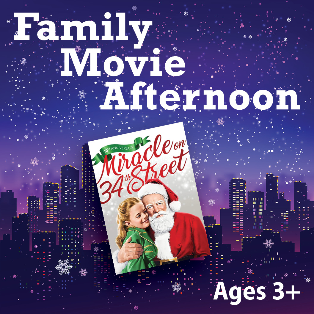 family movie afternoon: Miracle on 34th Street