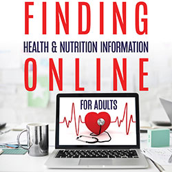 Finding Health & Nutrition Information Online