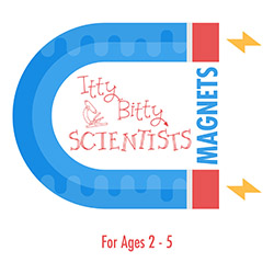 Itty Bitty Scientists: Magnets