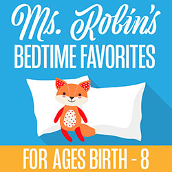 Ms. Robin's Bedtime Favorites