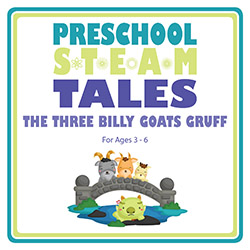 Preschool STEAM Tales: The Three Billy Goats Gruff