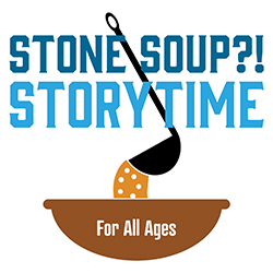 Stone Soup?! Storytime 