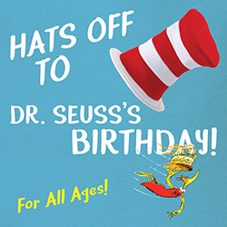 Hats Off to Dr. Seuss's Birthday!