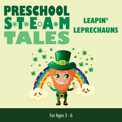 Preschool STEAM Tales: Leapin' Leprechauns