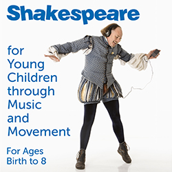 Shakespeare for Young Children through Music and Movement