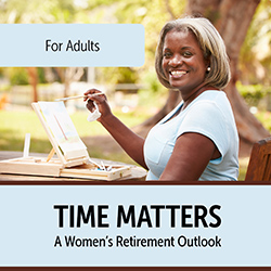 Time Matters: A Women’s Retirement Outlook