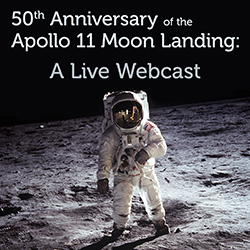NASA’s 50th Anniversary of Apollo 11’s Moon Landing Webcast Event