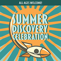 Summer Discovery Celebration