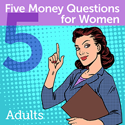 Five Money Questions for Women