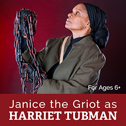 Janice the Griot as Harriet Tubman