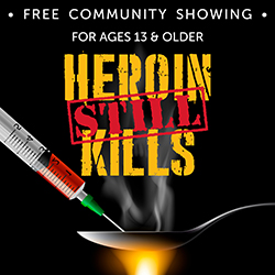 Free Community Showing of Heroin Still Kills