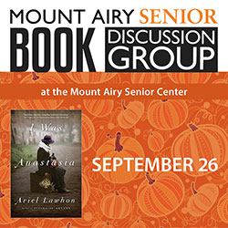 Mount Airy Senior Center Book Discussion Group: I Was Anastasia