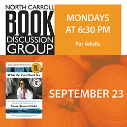 North Carroll Book Discussion Group: What the Eyes Don't See