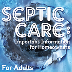 Septic Care: Important Information for Homeowners