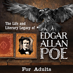 The Life and Literary Legacy of Edgar Allan Poe