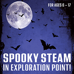 Spooky STEAM in Exploration Point!
