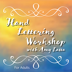 Hand Lettering Workshop with Amy Latta