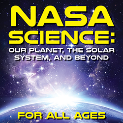 NASA Science: Our Planet, the Solar System, and Beyond