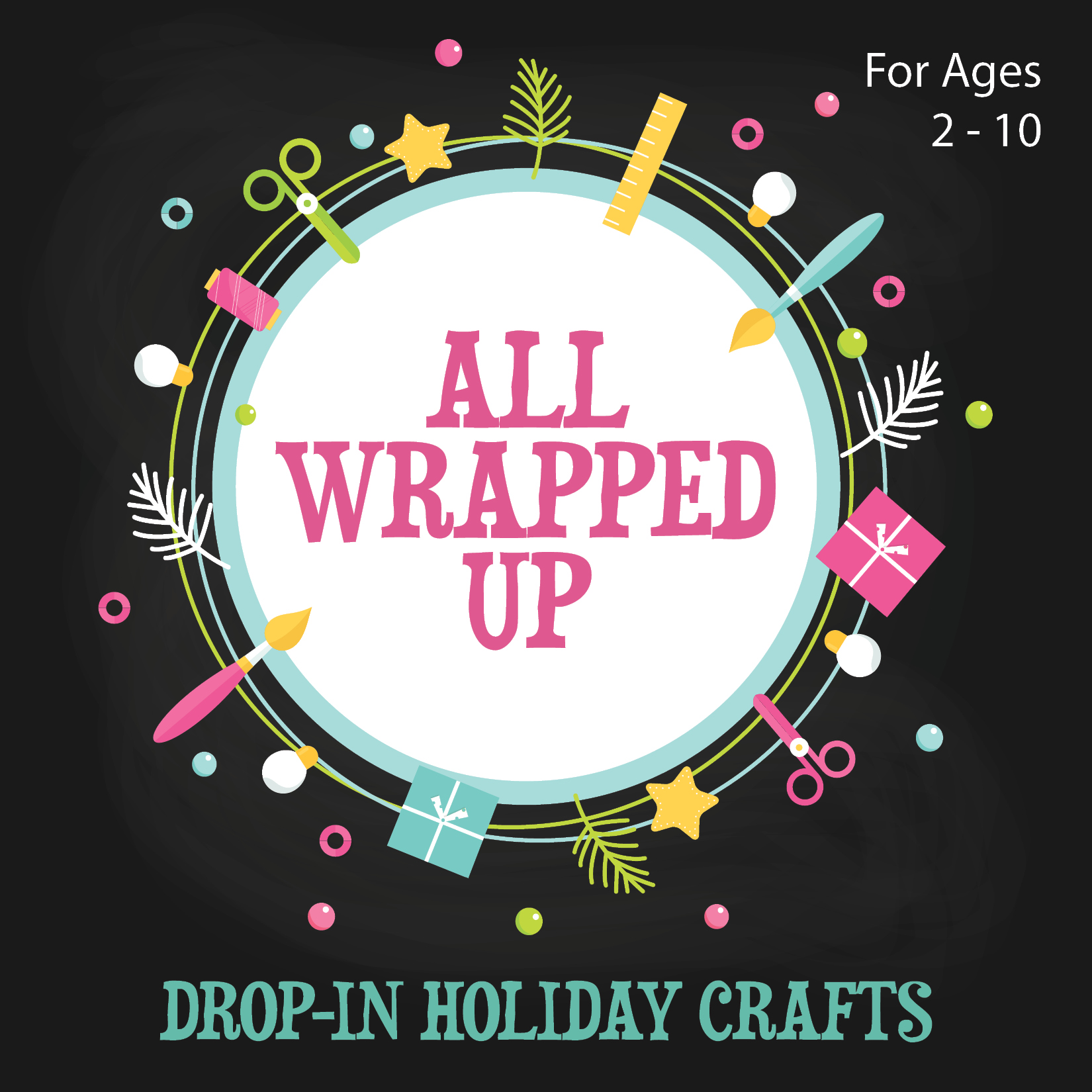 All Wrapped Up: Drop-In Holiday Crafts
