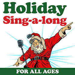 Holiday Sing-a-long