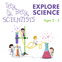 Itty Bitty Scientists: Explore Science