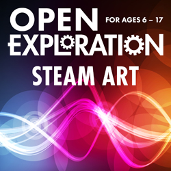 Open Exploration: STEAM Art