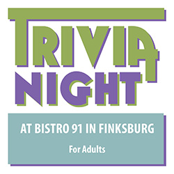 TRIVIA NIGHT at Bistro 91 in Finksburg