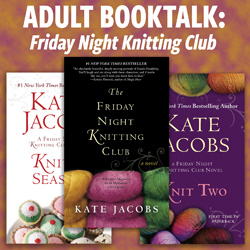 Adult Booktalk: Friday Night Knitting Club
