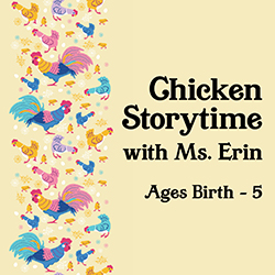 Chicken Storytime with Ms. Erin