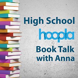 High School Hoopla Book Talk with Anna