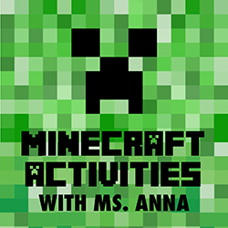 Minecraft Activities with Ms. Anna
