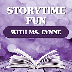Storytime Fun with Ms. Lynne