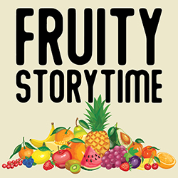 Fruity Storytime