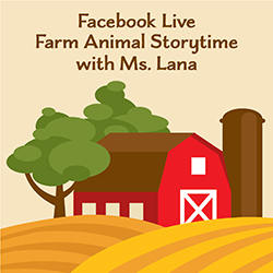 Facebook Live Farm Animal Storytime with Ms. Lana