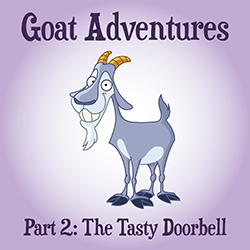 Goat Adventures, Part 2: The Tasty Doorbell