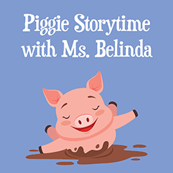 Piggie Storytime with Ms. Belinda