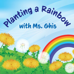 Planting a Rainbow with Ms. Ghis