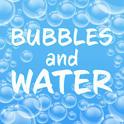 Bubbles and Water