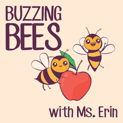Buzzing Bees with Ms. Erin