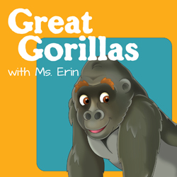 Great Gorillas with Ms. Erin