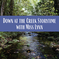 Down at the Creek Storytime with Miss Lynn