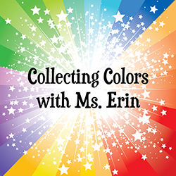Collecting Colors with Ms. Erin