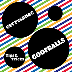 Gettysburg Goofballs Tips and Tricks