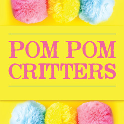 Pom Pom Critters
