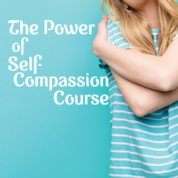 The Power of Self-Compassion Course