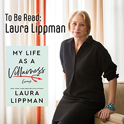To Be Read: Laura Lippman