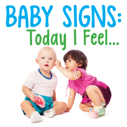 Baby Signs: Today I Feel